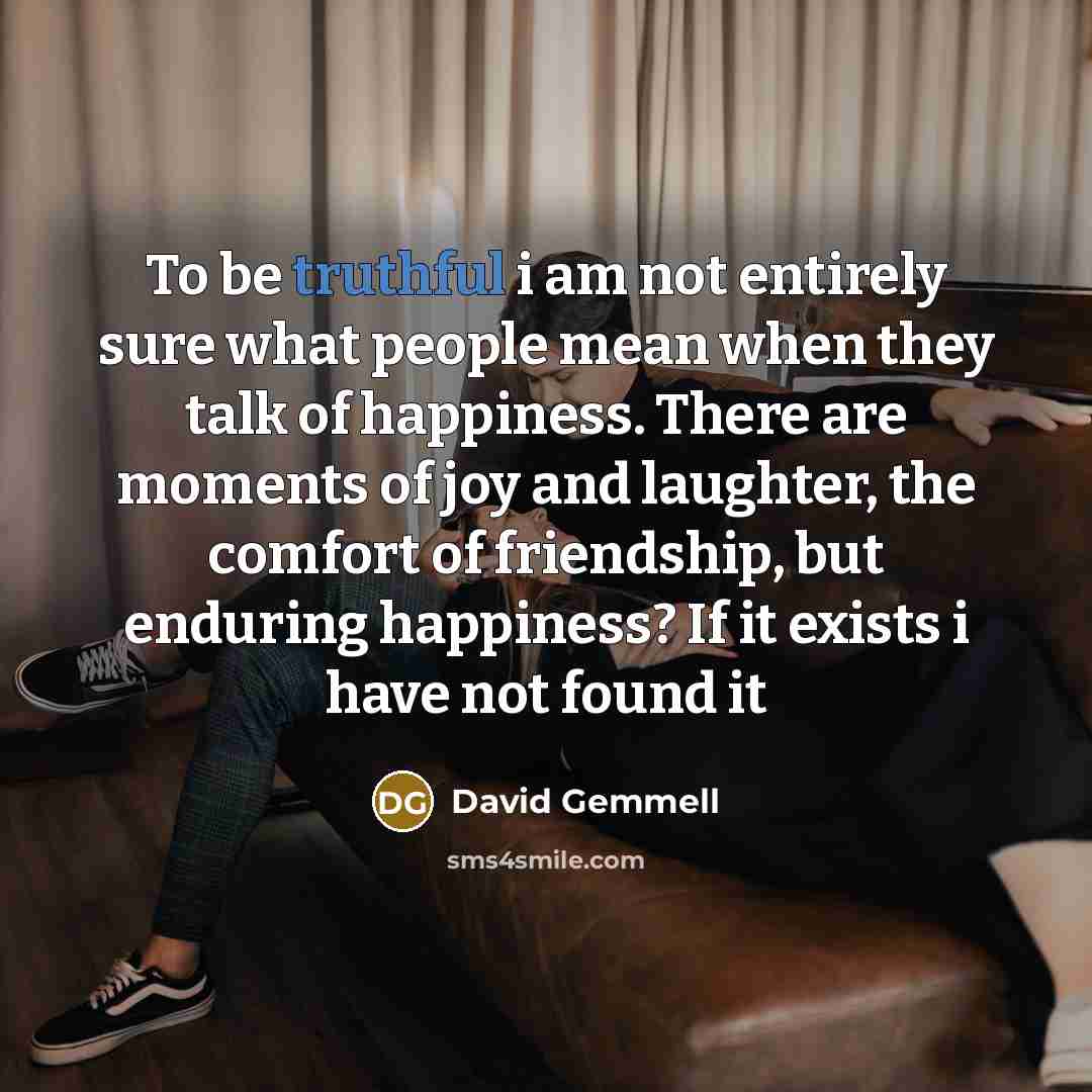 “To be truthful i am not entirely sure what people…” quote by David Gemmell