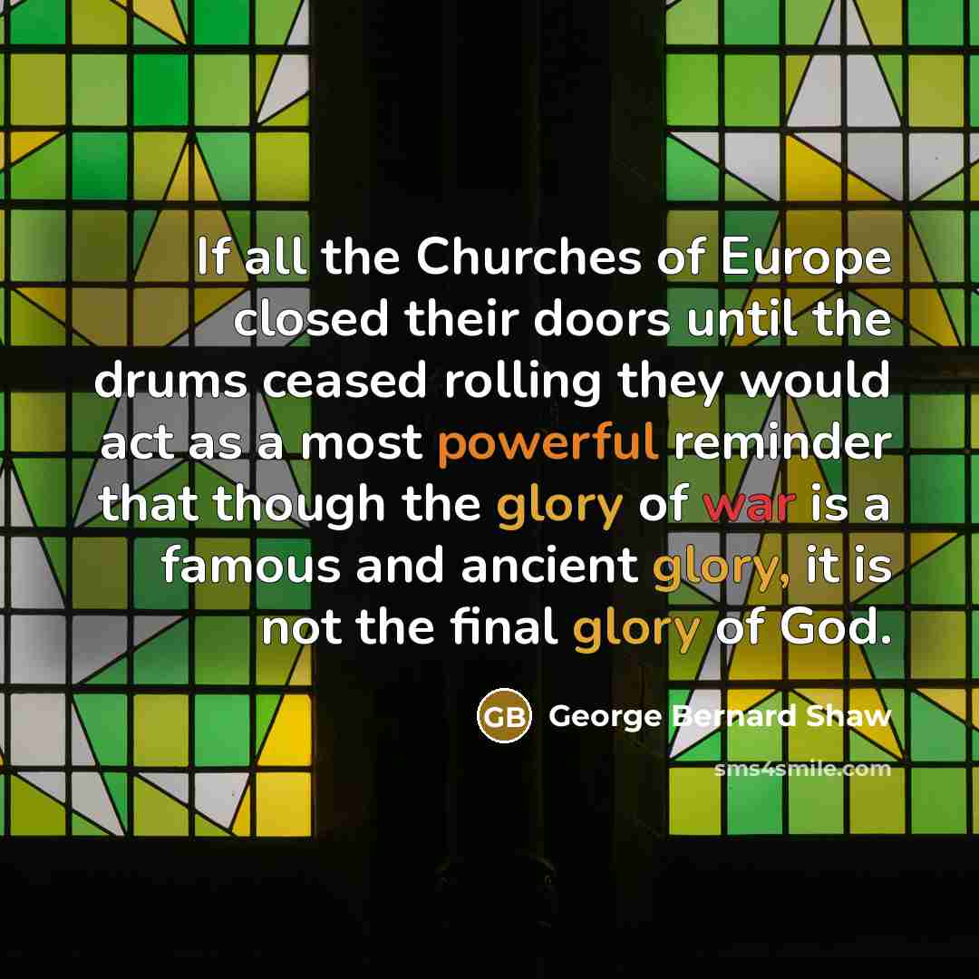 “If all the Churches of Europe closed their doors until…” quote by George Bernard Shaw