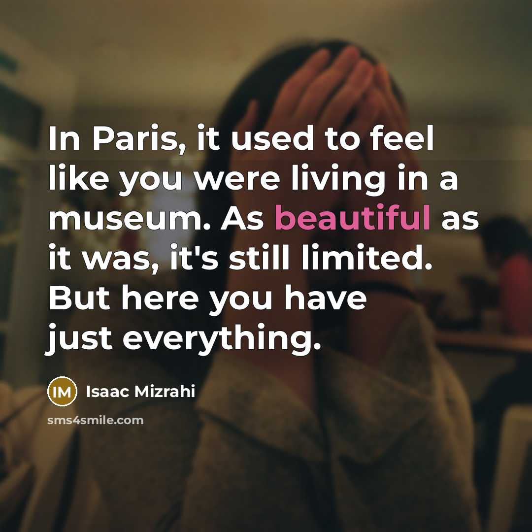 “In Paris, it used to feel like you were living…” quote by Isaac Mizrahi