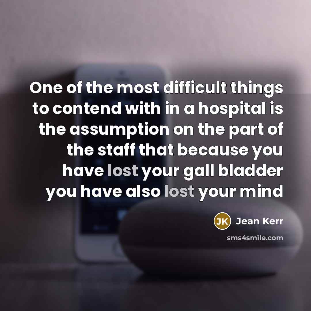 “One of the most difficult things to contend with in…” quote by Jean Kerr