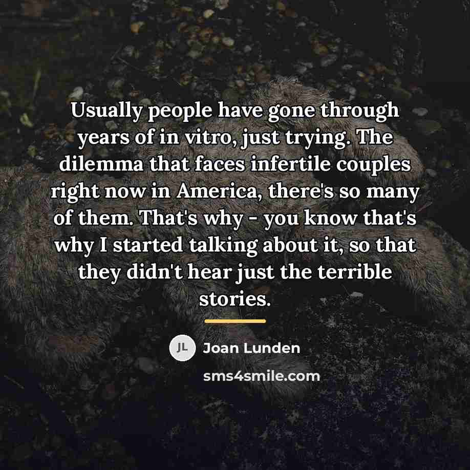 “Usually people have gone through years of in vitro, just…” quote by Joan Lunden