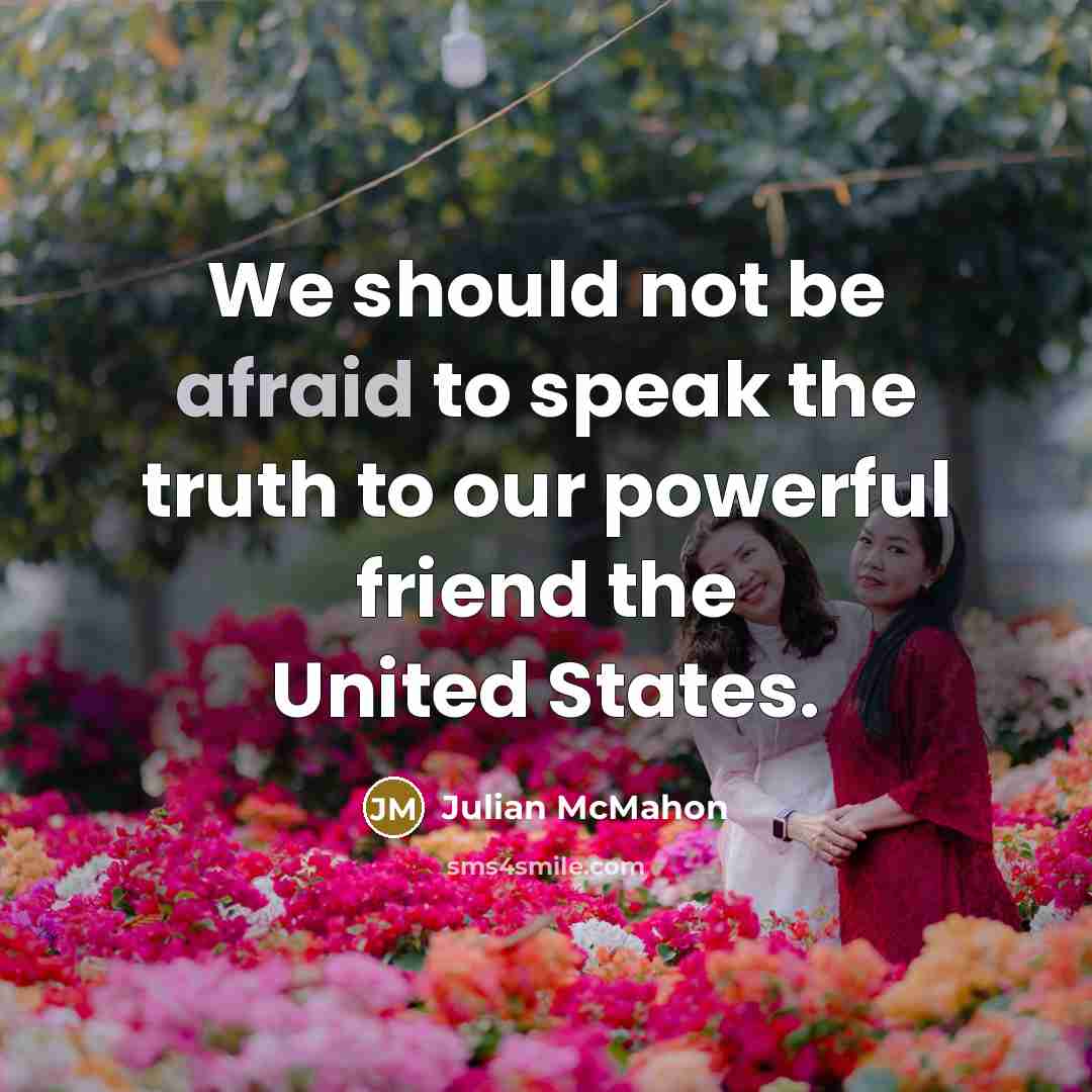 “We should not be afraid to speak the truth to…” quote by Julian McMahon