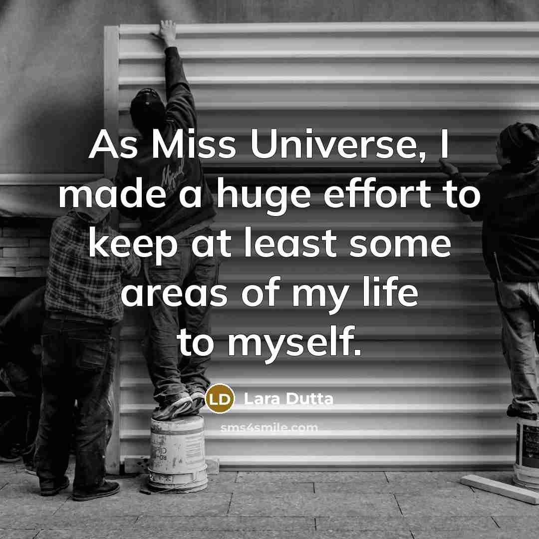 “As Miss Universe, I made a huge effort to keep…” quote by Lara Dutta