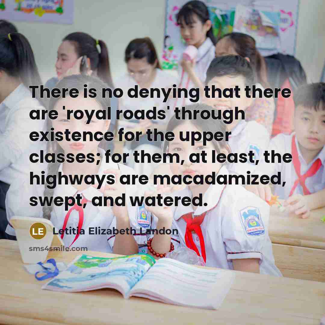 “There is no denying that there are 'royal roads' through…” quote by Letitia Elizabeth Landon