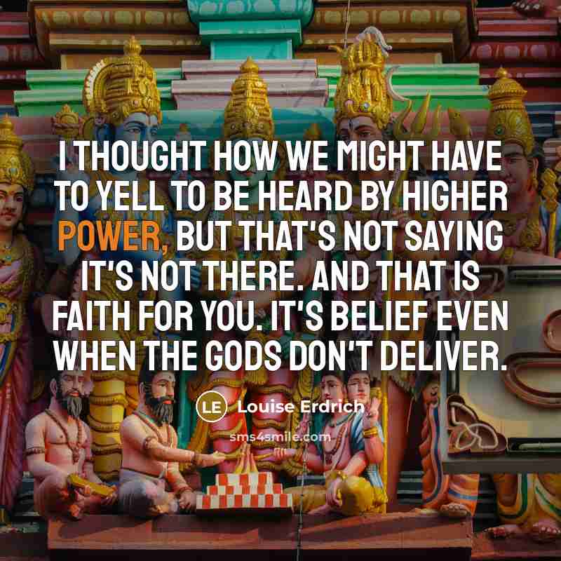 “I thought how we might have to yell to be…” quote by Louise Erdrich