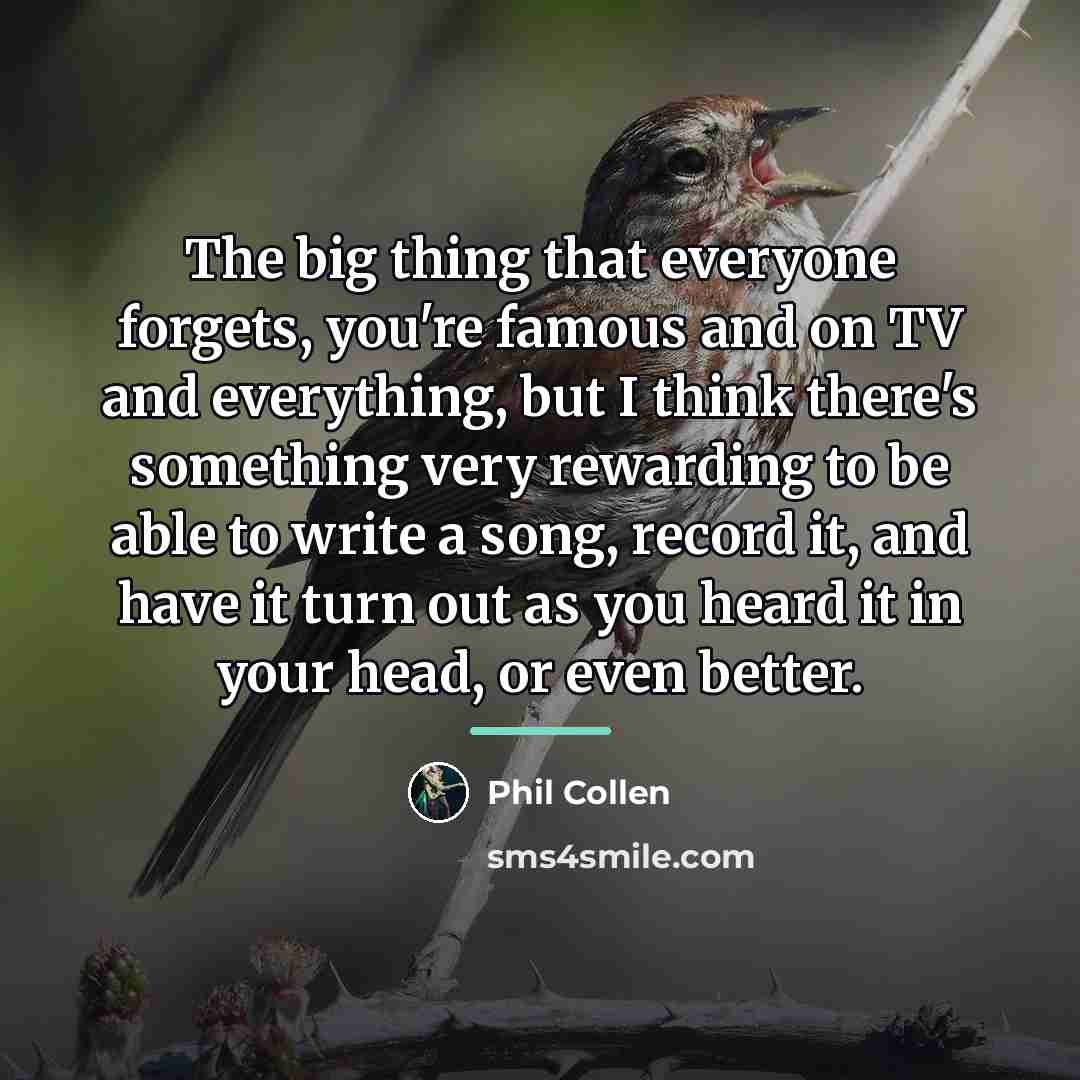 “The big thing that everyone forgets, you're famous and on…” quote by Phil Collen