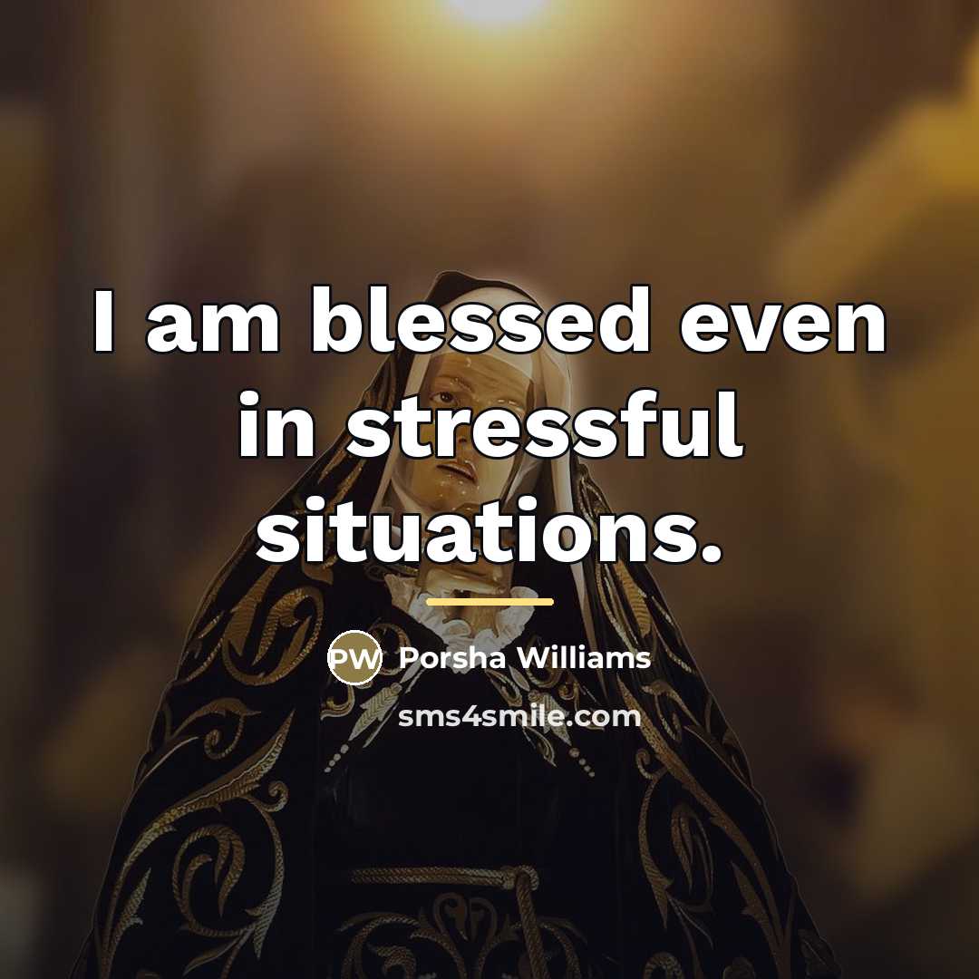 “I am blessed even in stressful situations.…” quote by Porsha Williams
