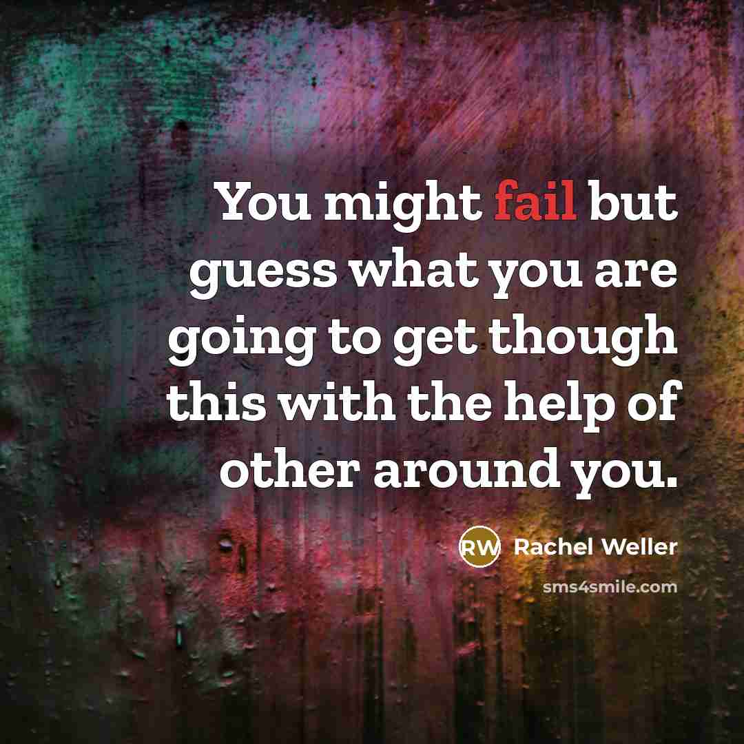 “You might fail but guess what you are going to…” quote by Rachel Weller