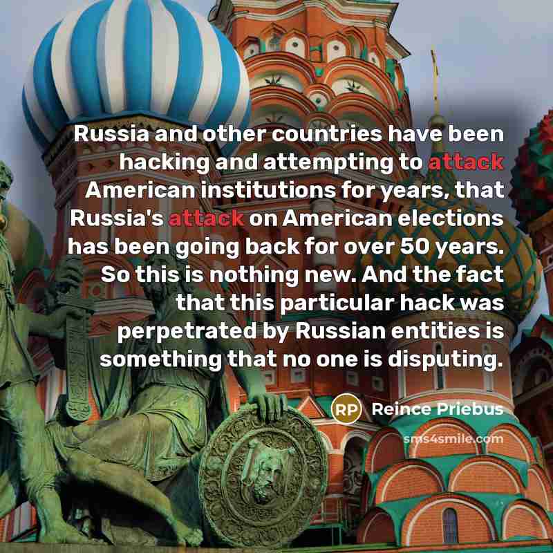 “Russia and other countries have been hacking and attempting to…” quote by Reince Priebus