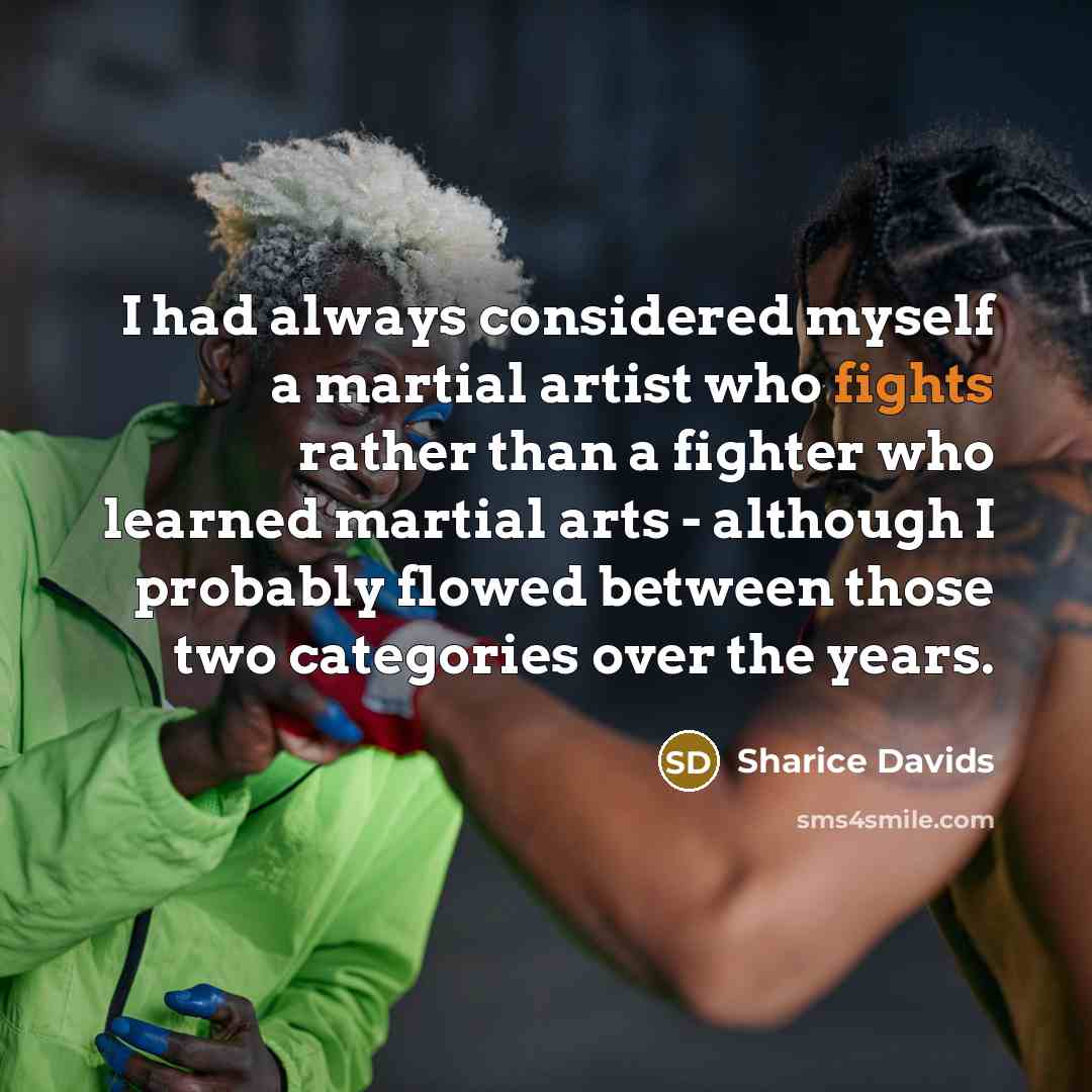 “I had always considered myself a martial artist who fights…” quote by Sharice Davids