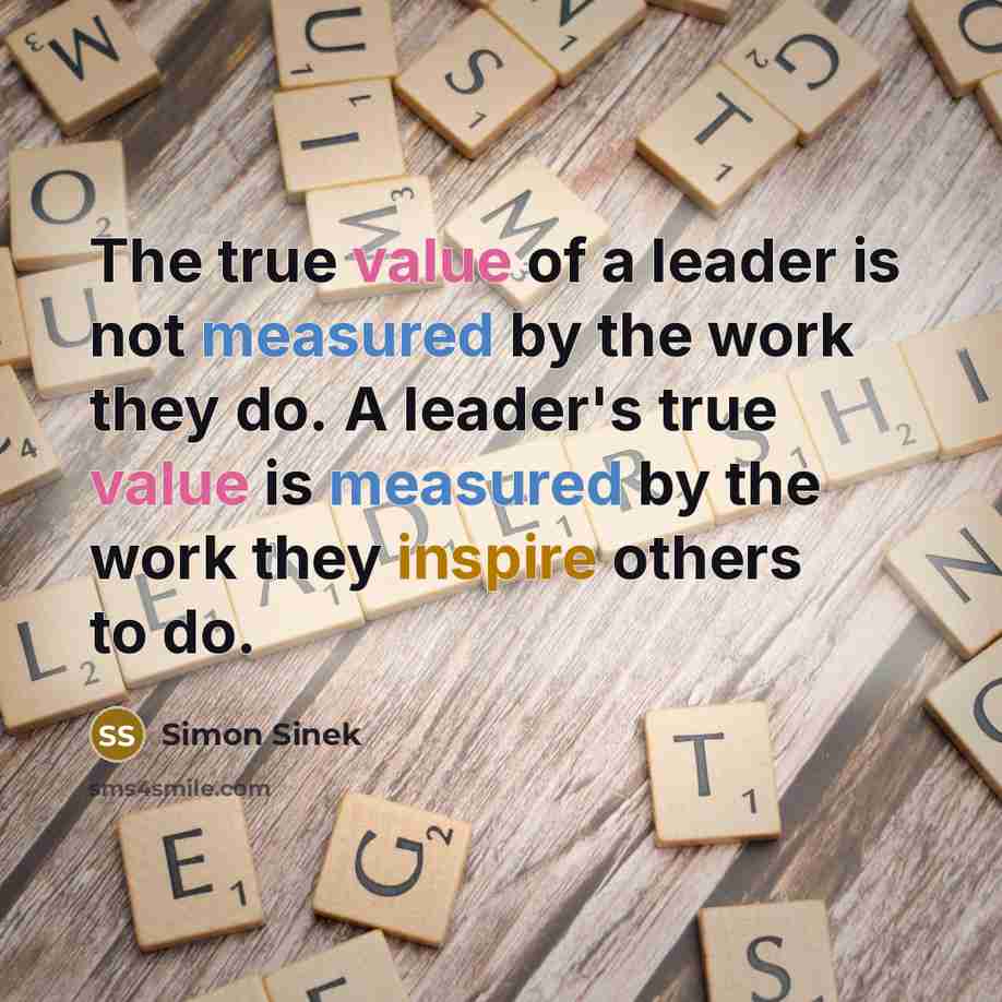 “The true value of a leader is not measured by…” quote by Simon Sinek