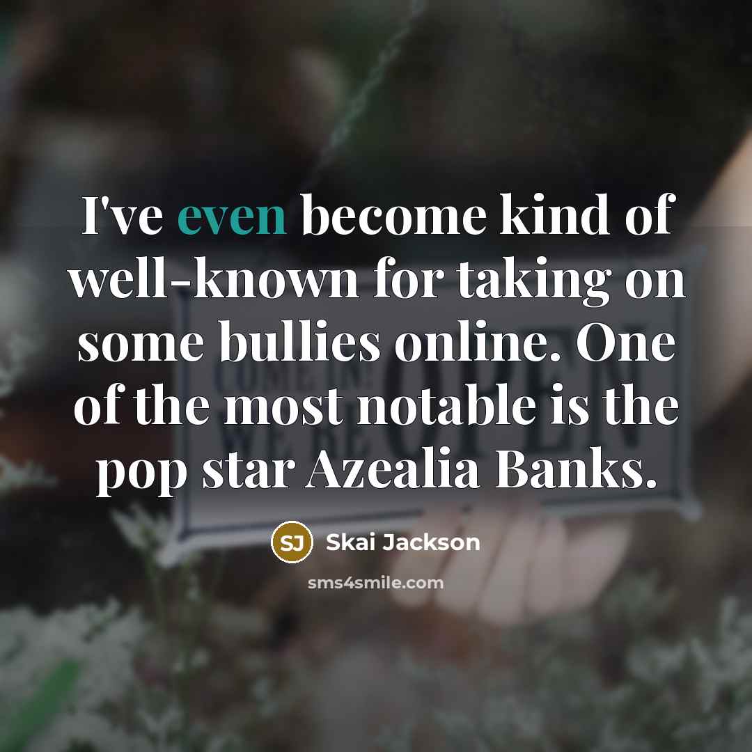 “I've even become kind of well-known for taking on some…” quote by Skai Jackson