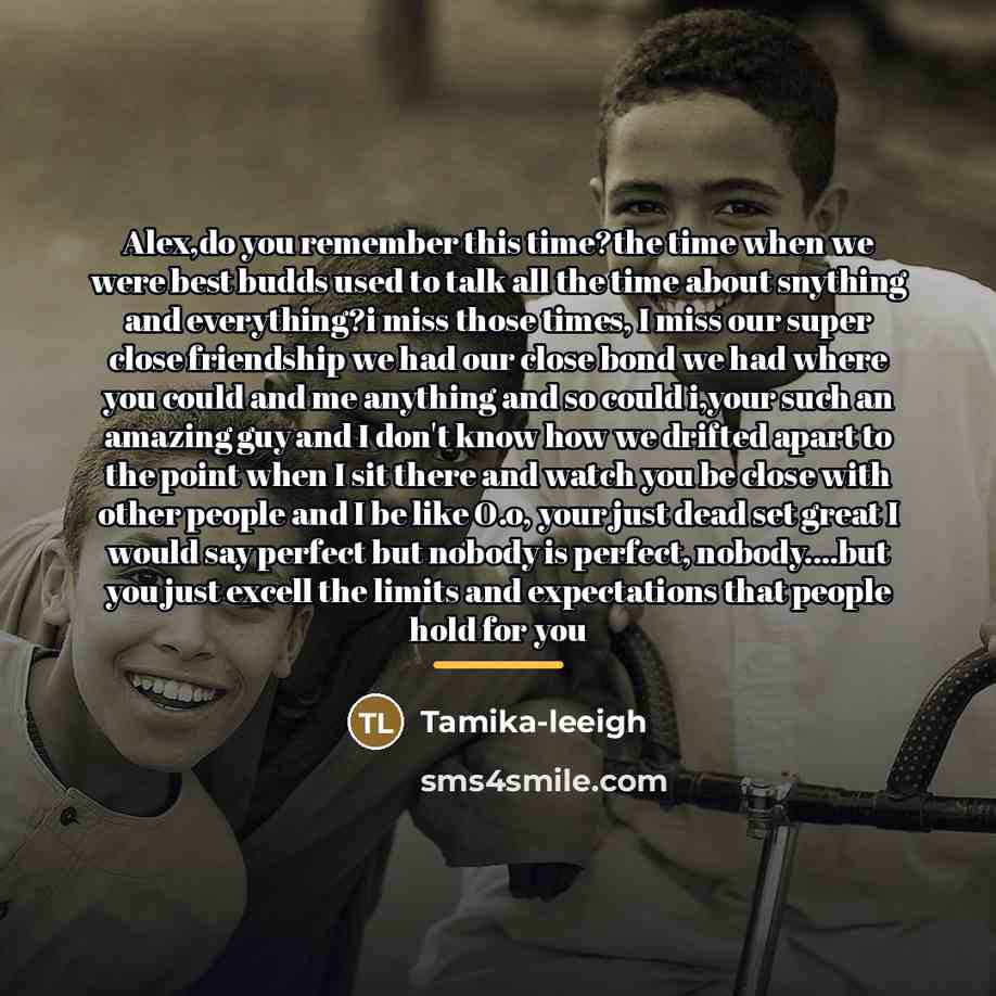 “Alex,do you remember this time?the time when we were best…” quote by Tamika-leeigh