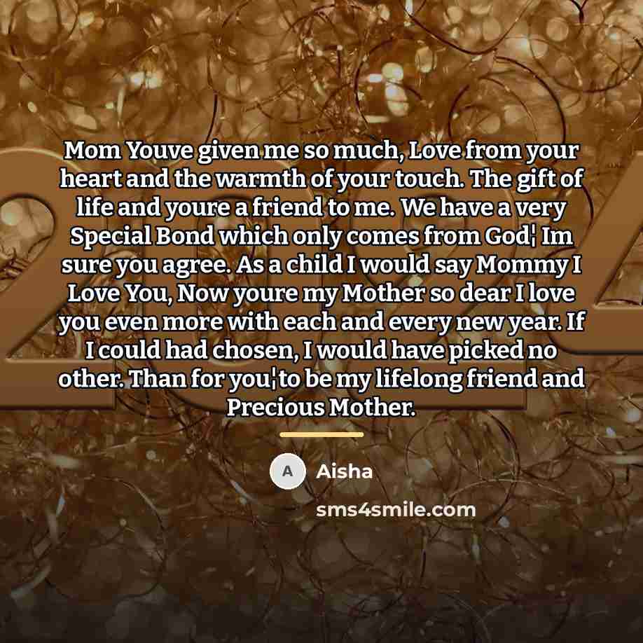 “Mom Youve given me so much, Love from your heart…” quote by Aisha
