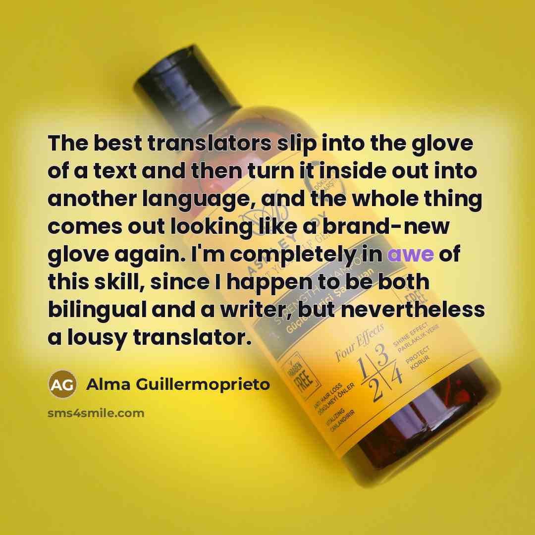 “The best translators slip into the glove of a text…” quote by Alma Guillermoprieto