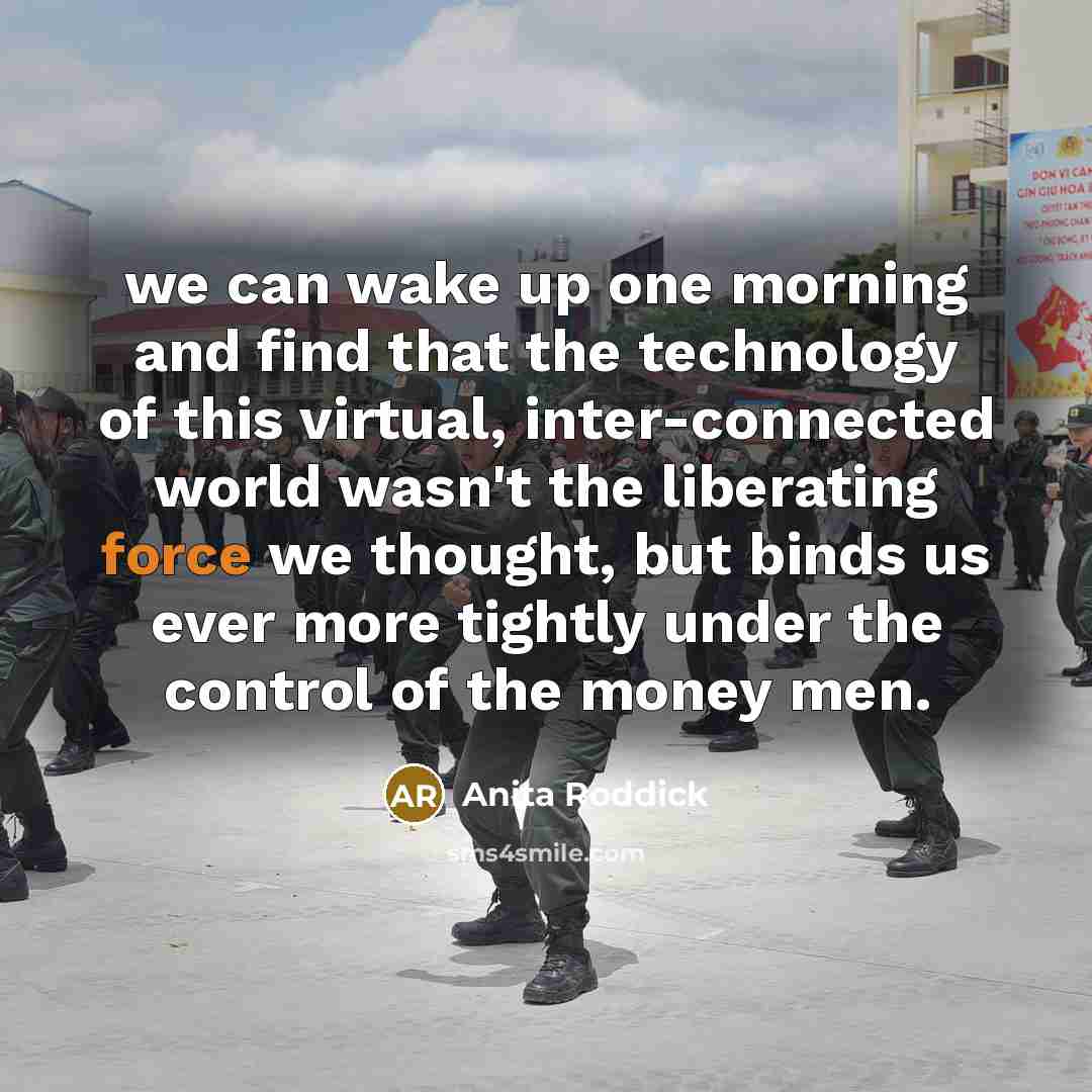 “we can wake up one morning and find that the…” quote by Anita Roddick