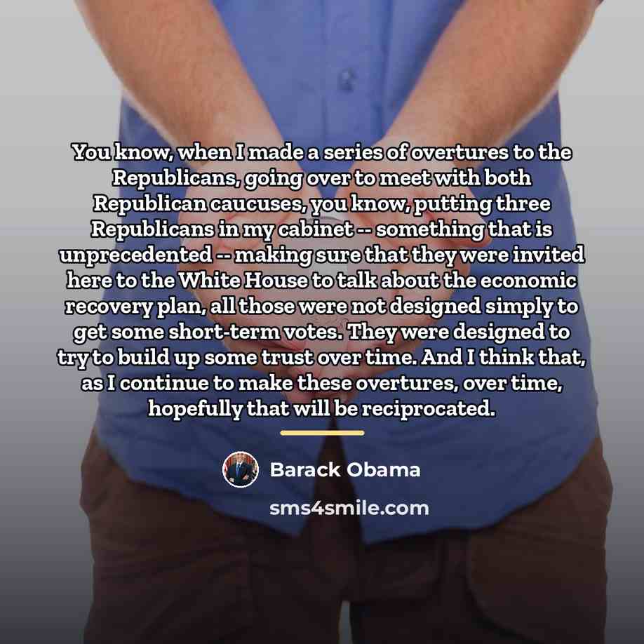 “You know, when I made a series of overtures to…” quote by Barack Obama