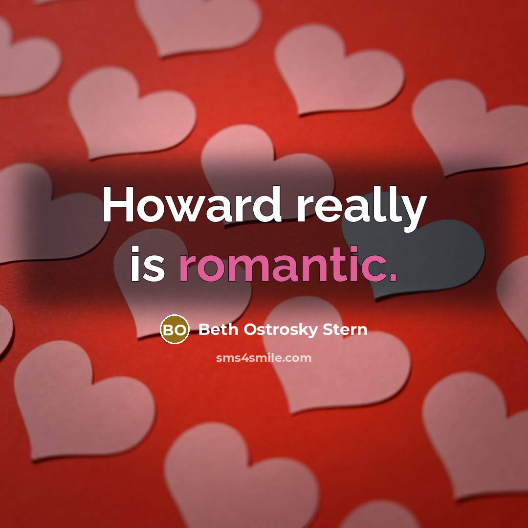 “Howard really is romantic.…” quote by Beth Ostrosky Stern