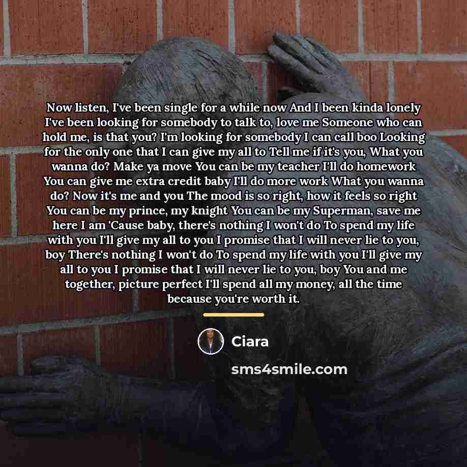 “Now listen, I've been single for a while now And…” quote by Ciara