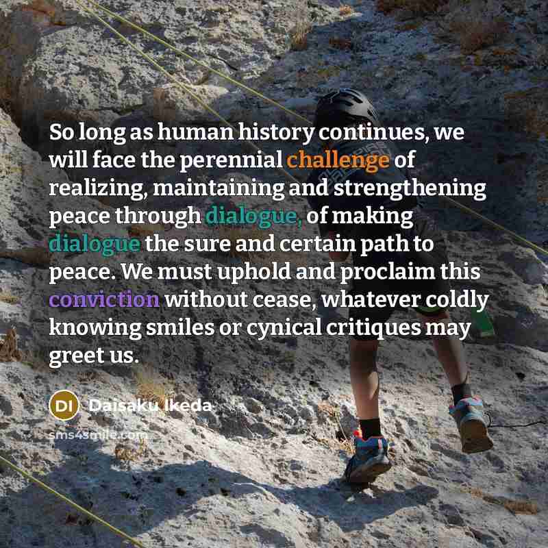 “So long as human history continues, we will face the…” quote by Daisaku Ikeda