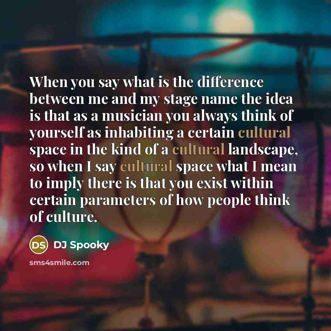“When you say what is the difference between me and…” quote by DJ Spooky