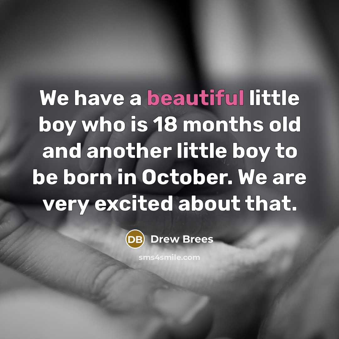 “We have a beautiful little boy who is 18 months…” quote by Drew Brees
