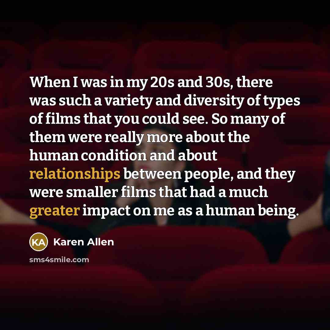 “When I was in my 20s and 30s, there was…” quote by Karen Allen