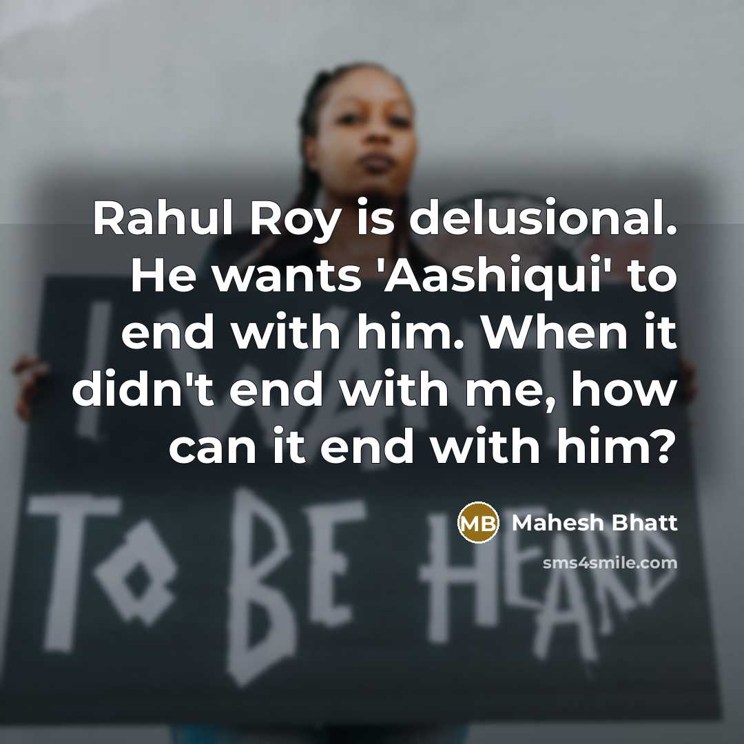 “Rahul Roy is delusional. He wants 'Aashiqui' to end with…” quote by Mahesh Bhatt