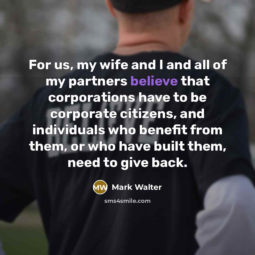 “For us, my wife and I and all of my…” quote by Mark Walter
