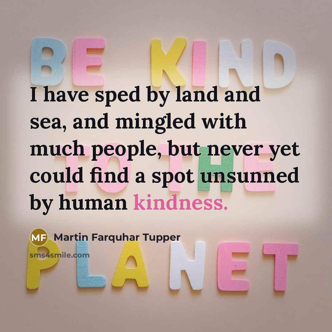“I have sped by land and sea, and mingled with…” quote by Martin Farquhar Tupper