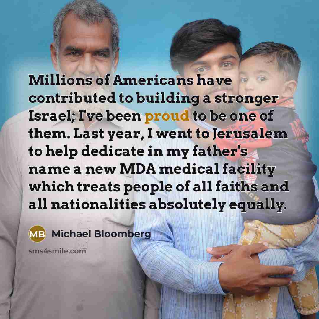 “Millions of Americans have contributed to building a stronger Israel;…” quote by Michael Bloomberg