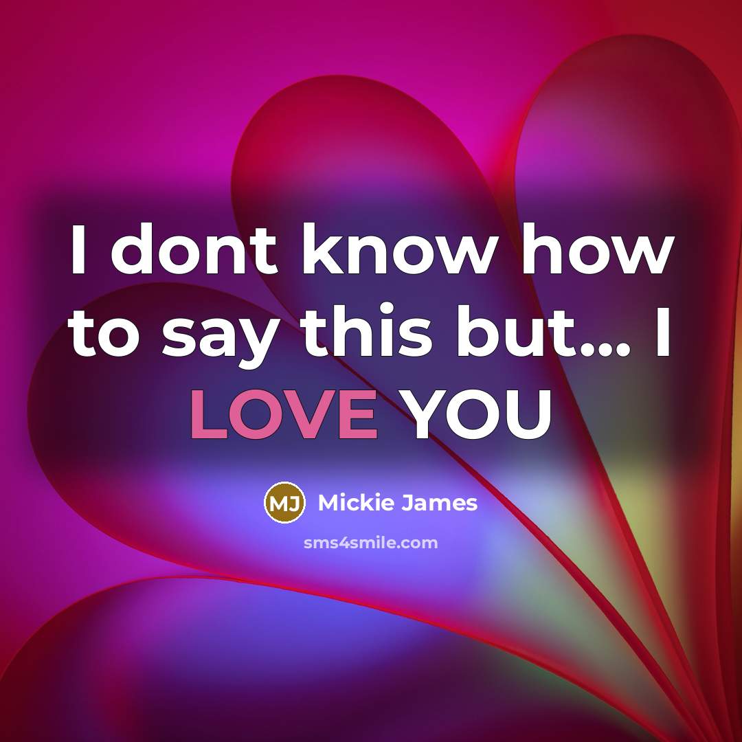 “I dont know how to say this but... I LOVE YOU” quote by Mickie James