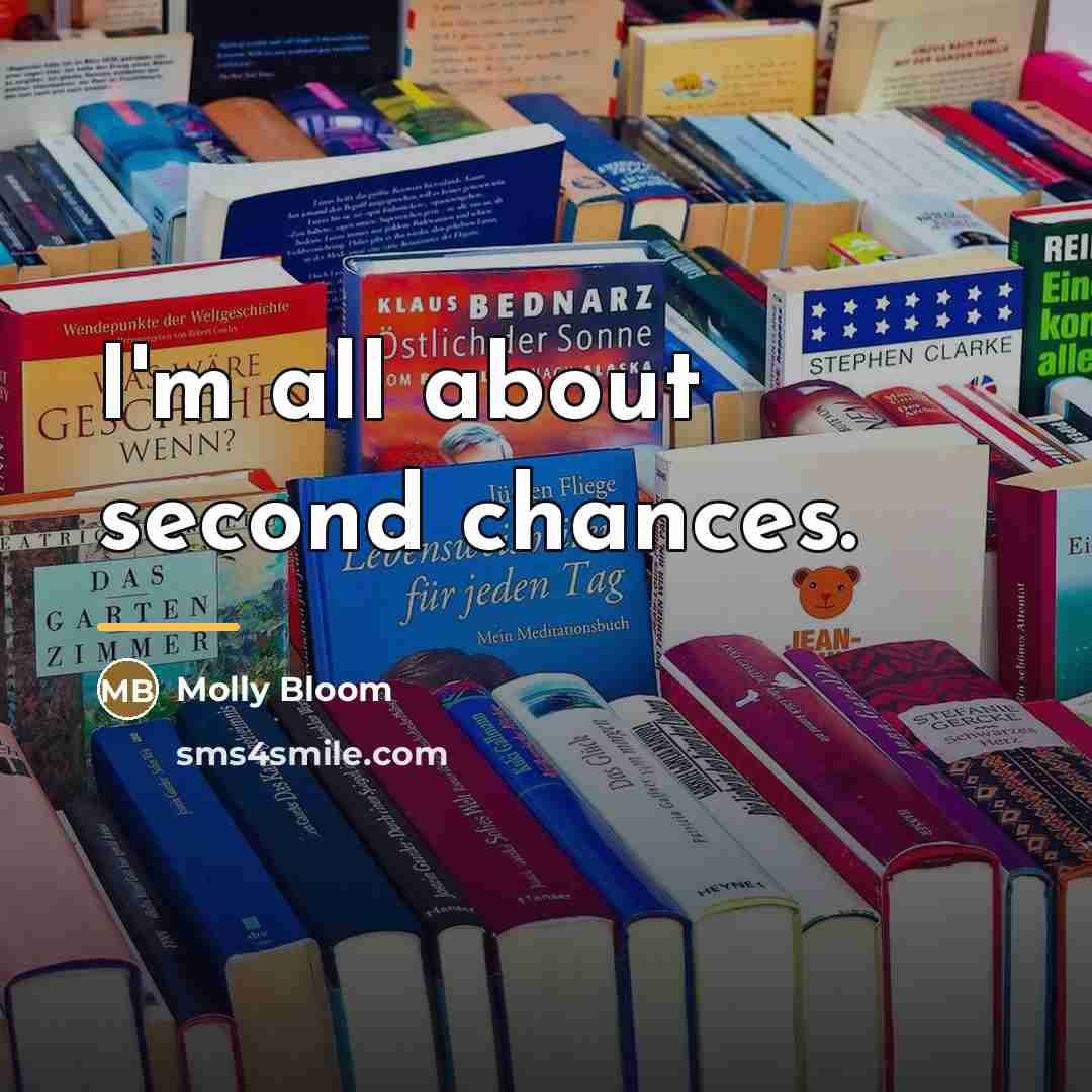 “I'm all about second chances.…” quote by Molly Bloom