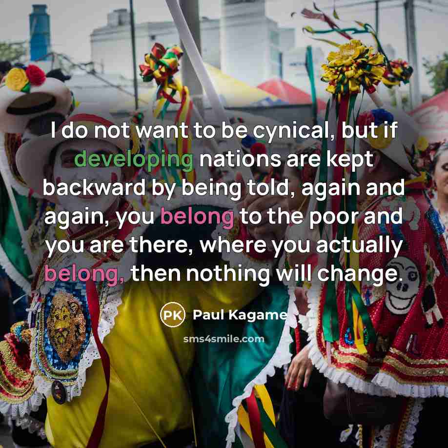 “I do not want to be cynical, but if developing…” quote by Paul Kagame