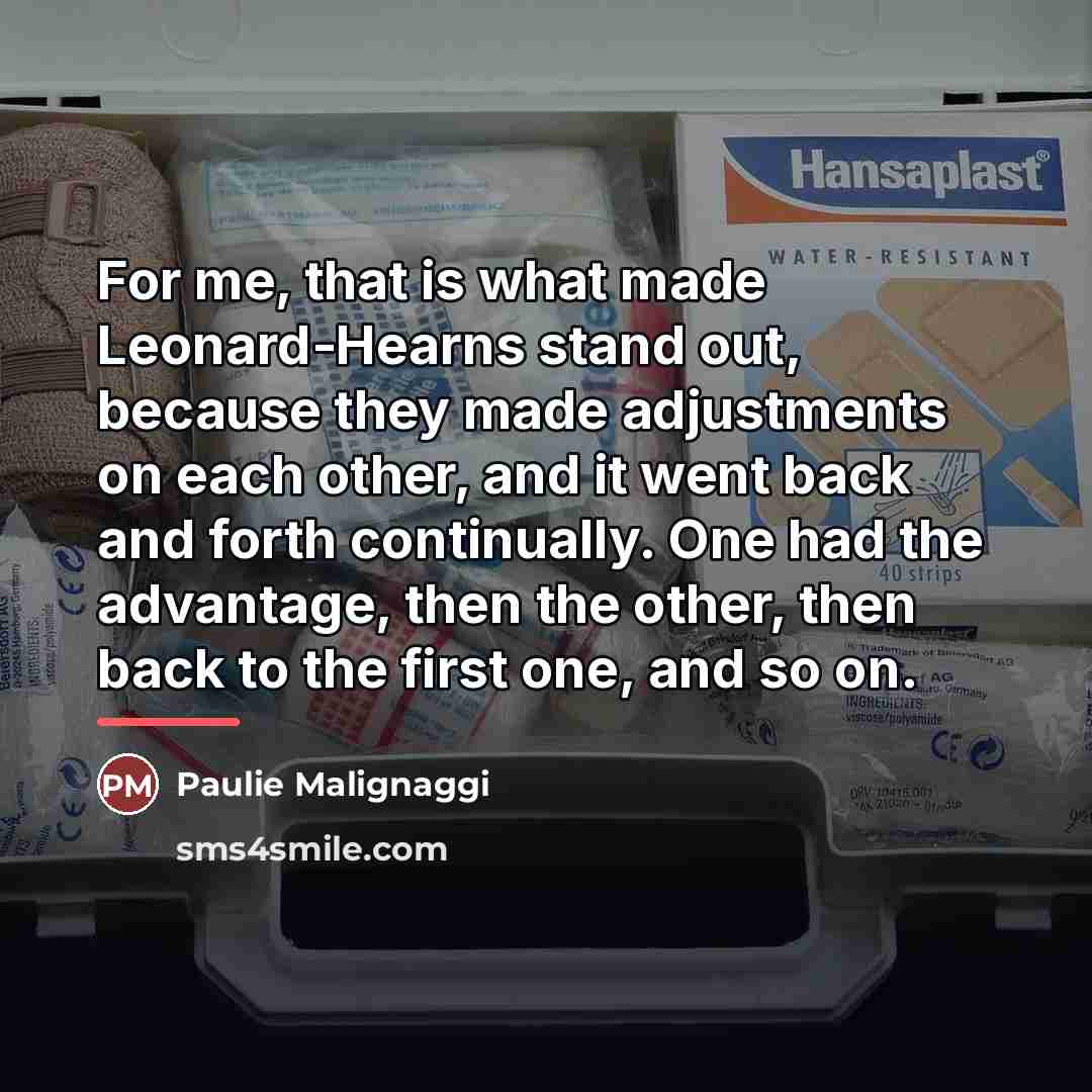 “For me, that is what made Leonard-Hearns stand out, because…” quote by Paulie Malignaggi