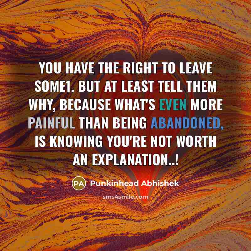 “You have the right to leave some1. But at least…” quote by Punkinhead Abhishek