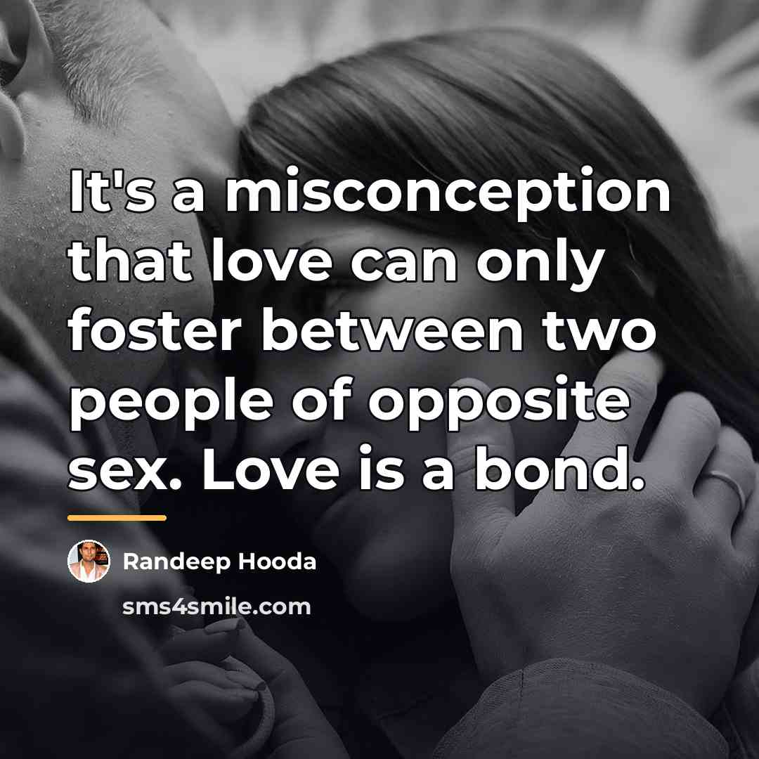 “It's a misconception that love can only foster between two…” quote by Randeep Hooda