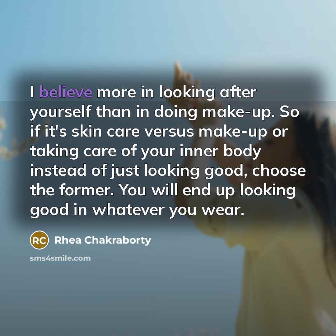 “I believe more in looking after yourself than in doing…” quote by Rhea Chakraborty