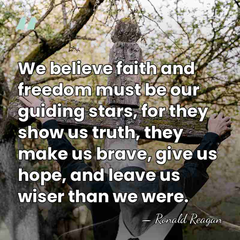 We believe faith and freedom must be our guiding stars, for they&hellip; - Ronald Reagan