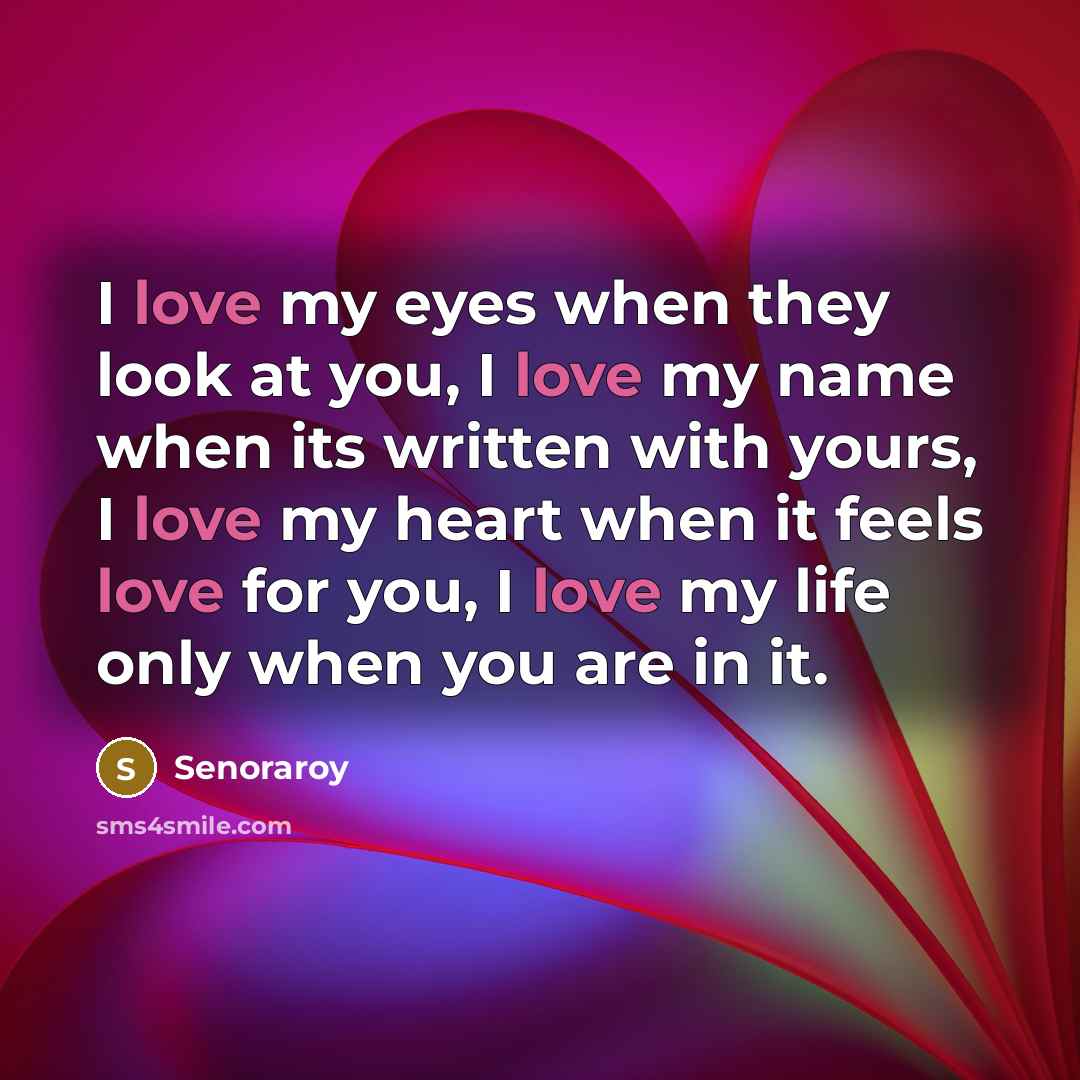 “I love my eyes when they look at you, I…” quote by Senoraroy