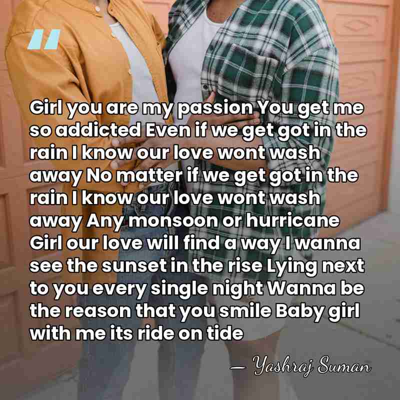 Girl you are my passion You get me so addicted Even if&hellip; - Yashraj Suman