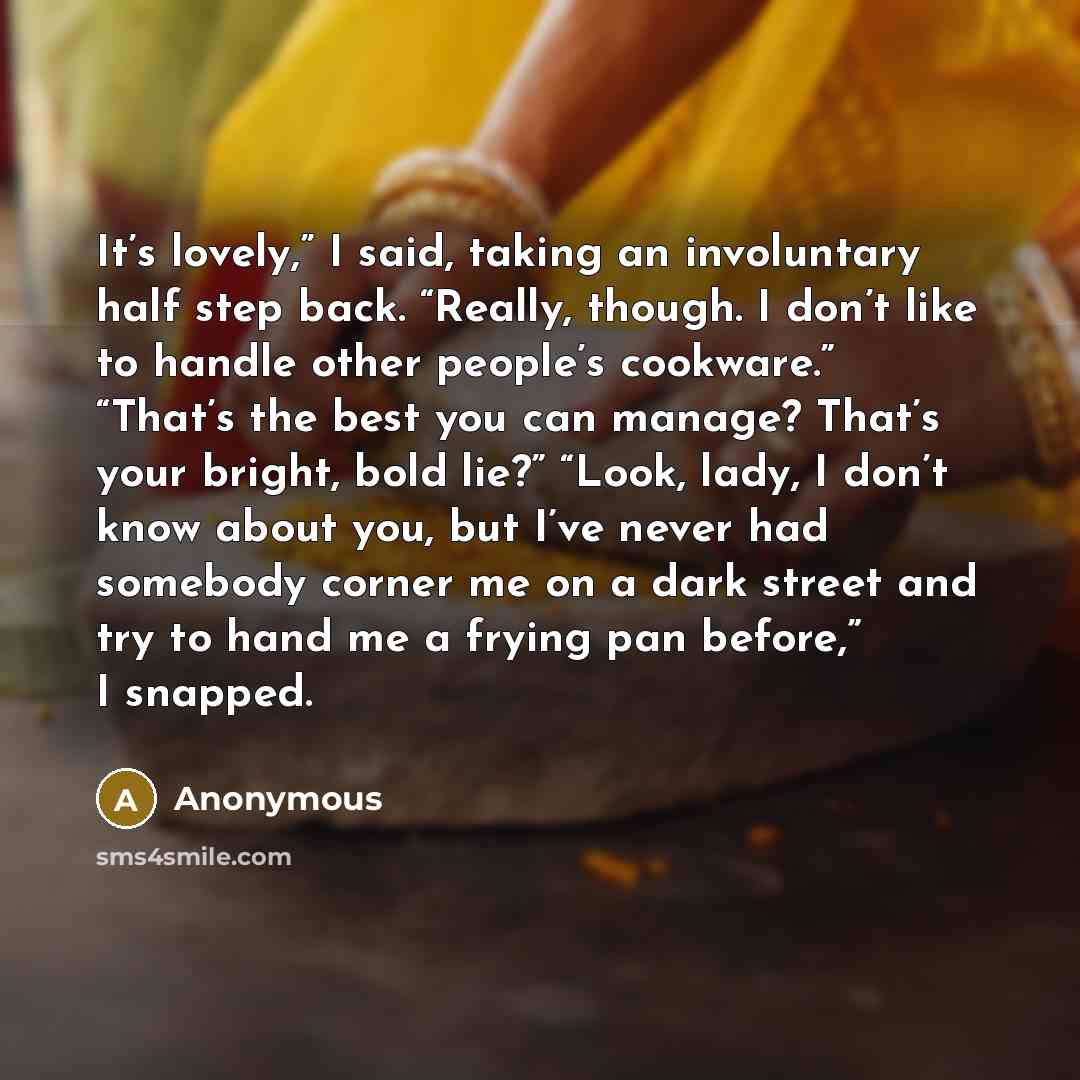 “It’s lovely,” I said, taking an involuntary half step back.…” quote by Anonymous