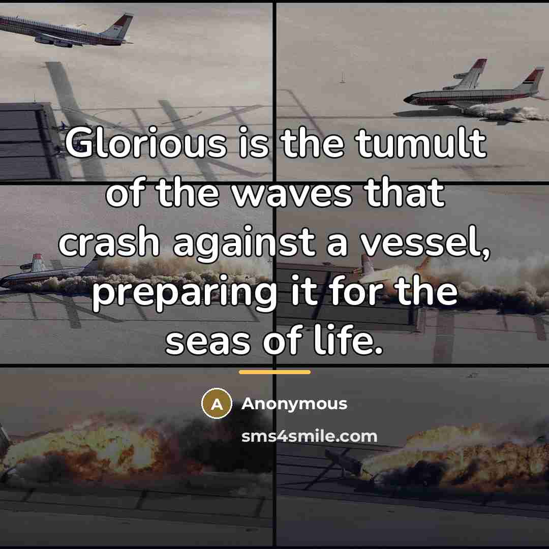 “Glorious is the tumult of the waves that crash against…” quote by Anonymous