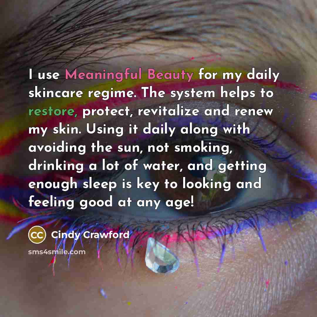 “I use Meaningful Beauty for my daily skincare regime. The…” quote by Cindy Crawford