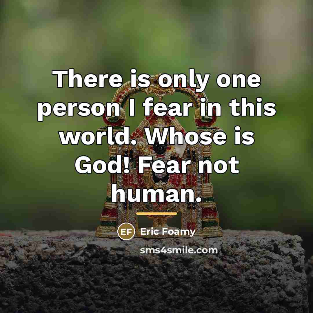 “There is only one person I fear in this world.…” quote by Eric Foamy