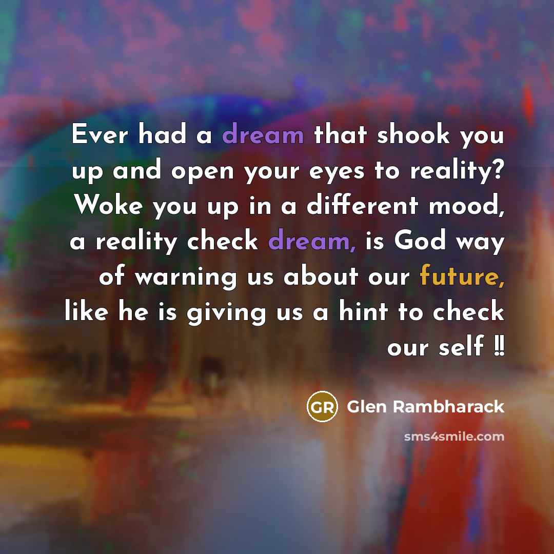 “Ever had a dream that shook you up and open…” quote by Glen Rambharack
