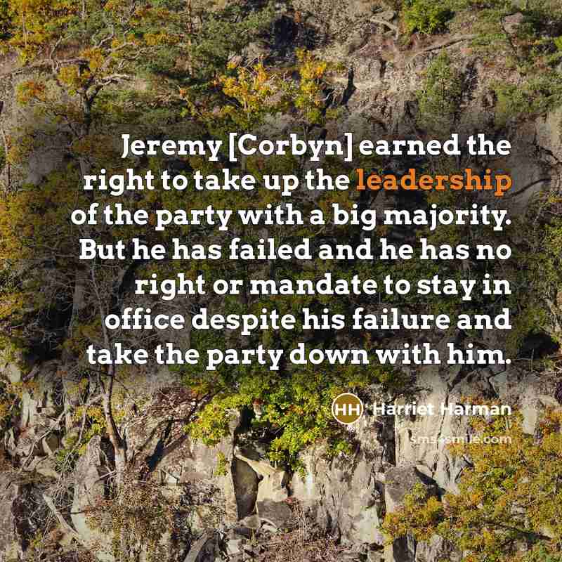 “Jeremy [Corbyn] earned the right to take up the leadership…” quote by Harriet Harman