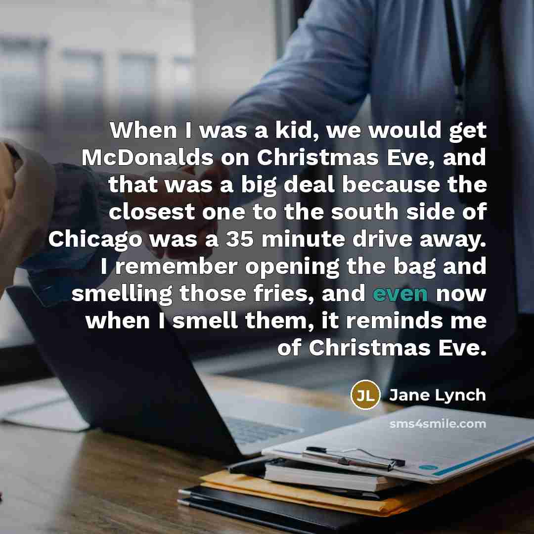 “When I was a kid, we would get McDonalds on…” quote by Jane Lynch