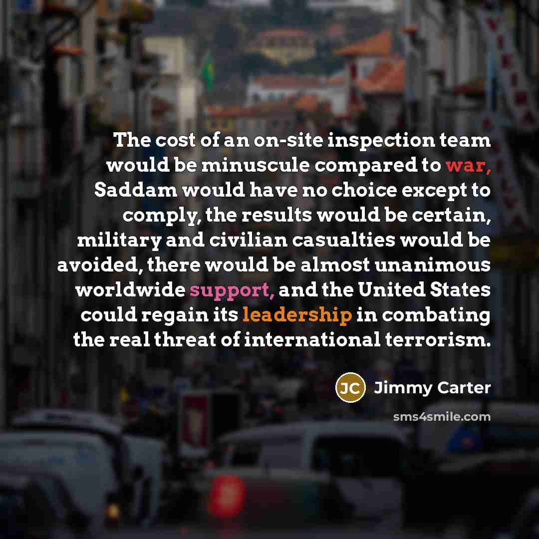 “The cost of an on-site inspection team would be minuscule…” quote by Jimmy Carter
