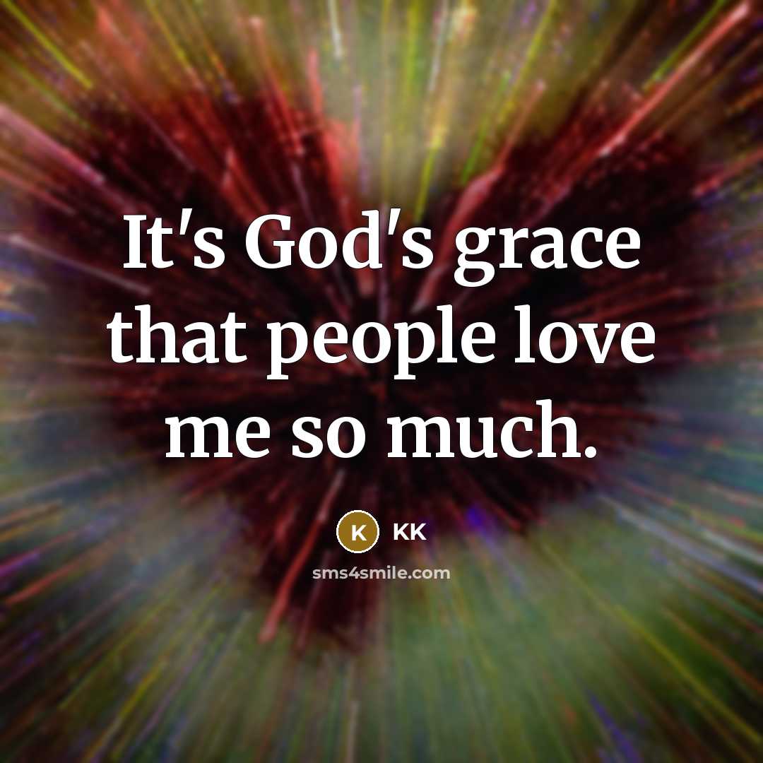 “It's God's grace that people love me so much.…” quote by KK